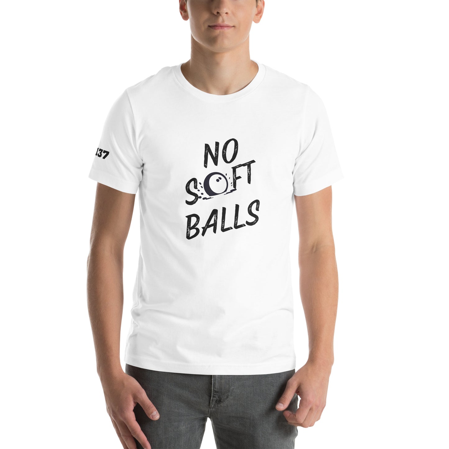 No Soft Balls- Unisex t-shirt